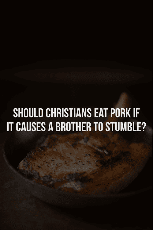 Should Christians eat pork if it causes a brother to stumble?