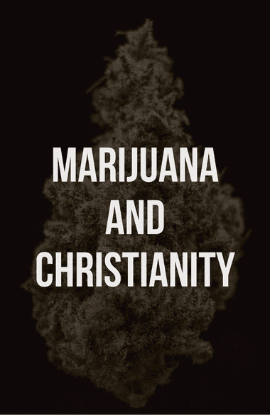 Marijuana and the Christian faith do not mix well together.