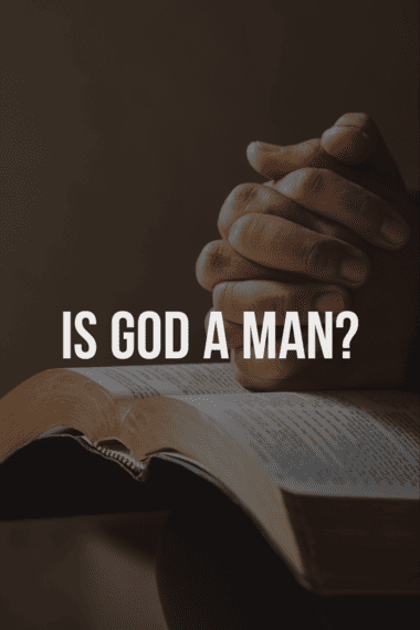 Is God a man or spirit