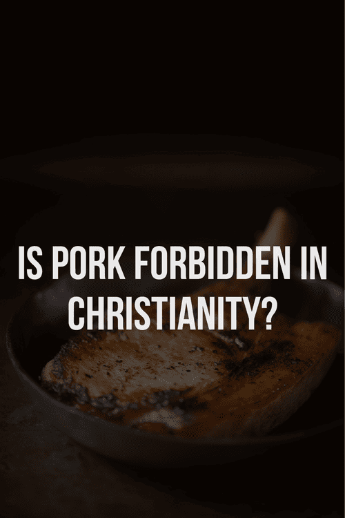 Is pork forbidden in Christianity