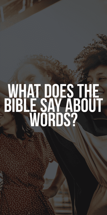 What does the Bible say about words?