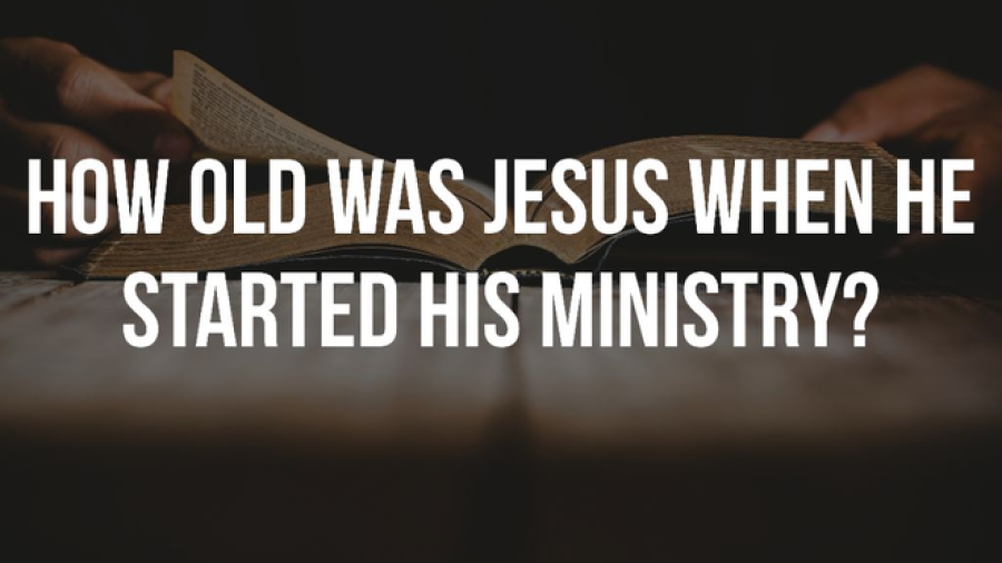 How Old Was Jesus When He Started His Ministry? (9 Truths)
