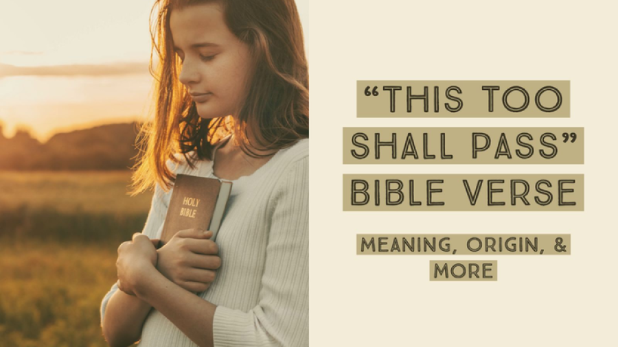 this-too-shall-pass-bible-verse-meaning-origin-more