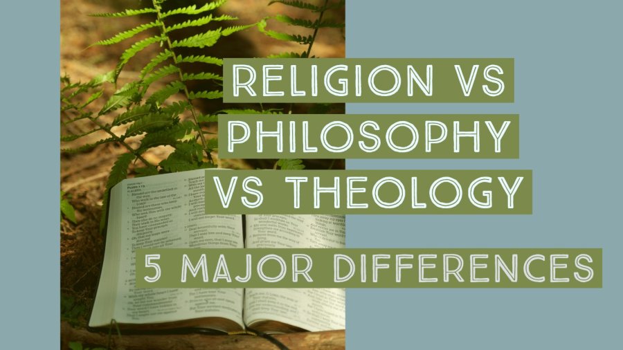 Religion Vs Philosophy Vs Theology: (5 Major Differences)