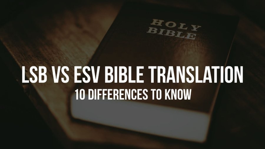 LSB Vs ESV Bible