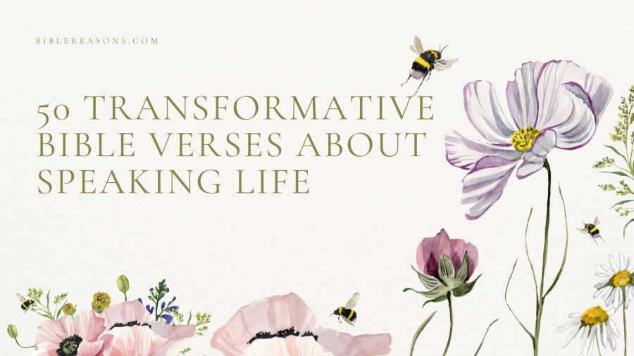 50 Transformative Bible Verses on the Power of Speaking Life